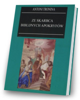 Ze skarbca biblijnych apokryfów