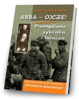 Abba - Ojcze! Przemyślenia sybiraka i tułacza