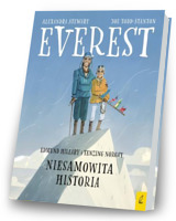 Everest Edmund Hillary i Tenzing Norgay. Niesamowita historia