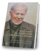 Sługa Boży ks. Aleksander Zienkiewicz Wujek