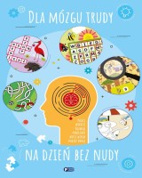 Dla mózgu trudy na dzień bez nudy
