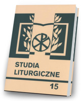 Studia liturgiczne. Tom 15. Seria: Prace Wydziału Teologii 186