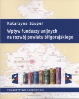 Wpływ funduszy unijnych na rozwój powiatu biłgorajskiego