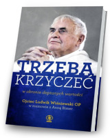 Trzeba krzyczeć w obronie deptanych wartości