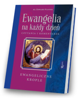 Ewangelia na każdy dzień. Krople Ewangeliczne