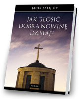 Jak głosić Dobrą Nowinę dzisiaj?