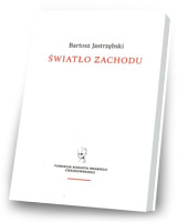 Światło Zachodu. Szkice o myśli i kulturze chrześcijańskiej