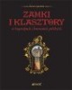 Zamki i klasztory w legendach i - okładka książki