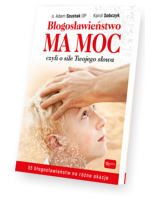 Błogosławieństwo ma moc. Czyli o sile Twojego słowa