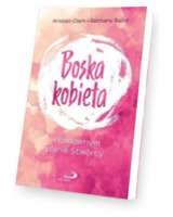 Boska kobieta w cudownym planie Stwórcy 