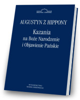 Kazania na Boże Narodzenie i Objawienie Pańskie. Seria: Biblioteka Europejska