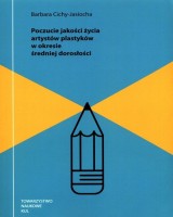Poczucie jakości życia artystów plastyków w okresie średniej dorosłości