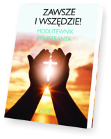 Zawsze i wszędzie! Modlitewnik ministranta