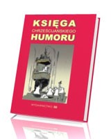 Księga chrześcijańskiego humoru. Żarty, anegdoty, zabawne historie