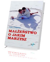 Małżeństwo o jakim marzysz