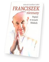 Franciszek nieznany. Papież w oczach bliskich