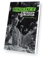 Rekolekcje z Prymasem Tysiąclecia