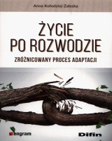 Życie po rozwodzie. Zróżnicowany proces adaptacji