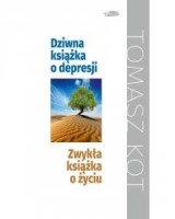 Dziwna książka o depresji. Zwykła książka o życiu