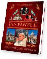 Jan Paweł II. W stulecie urodzin Karola Wojtyły