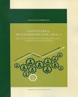 Gospodarka, przedsiębiorczość, praca. Studium z perspektywy katolickiej myśli ekonomiczno-społecznej. Seria: Prace Wydziału Teologii 190