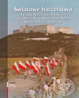 Światowe harcerstwo. Związek Harcerstwa Polskiego na obczyźnie w latach 1918-2018. Studia, szkice i materiały.