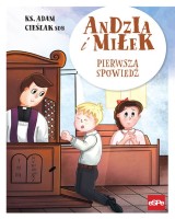 Andzia i Miłek Pierwsza spowiedź. Pierwsza spowiedź
