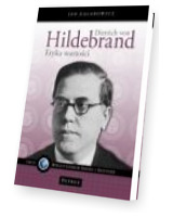 Dietrich von Hildebrand. Etyka wartości