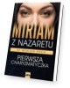 Miriam z Nazaretu. Pierwsza charyzmatyczka - okładka książki