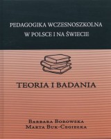 Pedagogika wczesnoszkolna w Polsce i na świecie. Teoria i badania