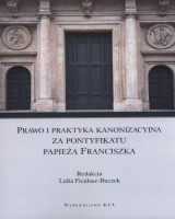 Prawo i praktyka kanonizacyjna za pontyfikatu papieża Franciszka