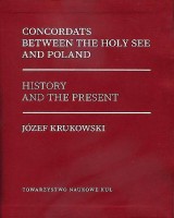 Concordats between the Holy See and Poland. Seria: Prace Wydziału Nauk Prawnych