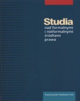 Studia nad formalnymi i nieformalnymi źródłami prawa. Seria: Prace Wydziału Nauk Prawnych 78