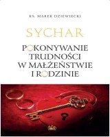 Sychar. Pokonywanie trudności w małżeństwie i rodzinie