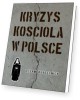 Kryzys Kościoła w Polsce. Oczami - okładka książki
