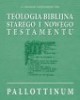 Teologia biblijna Starego i Nowego - okładka książki