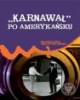 Karnawał po amerykańsku. Placówki - okładka książki