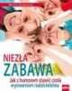 Niezła zabawa. Jak z humorem stawić - okładka książki