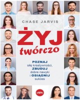 Żyj twórczo. Poznaj siłę kreatywności, zbuduj dobre nawyki