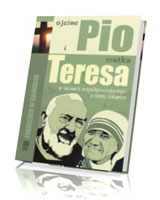 Ojciec Pio i Matka Teresa w oczach współpracującego z nimi lekarza