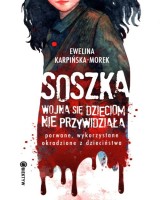 Soszka. Wojna się dzieciom nie przywidziała
