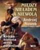 Między nieładem a niewolą. Krótka - okładka książki