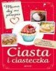 Mamo, daj mi przepis. Ciasta i - okładka książki