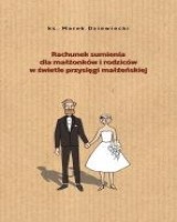 Rachunek sumienia dla małżonków i rodziców w świetle przysięgi małżeńskiej