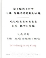 Dignity in Suffering. Closeness in Dying. Love in Mourning. Interdisciplinary Study. Seria: Prace Wydziału Teologii 211