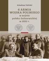6 Armia Wojska Polskiego w wojnie polsko-bolszewickiej w 1920 r. Tom 1-2