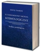 Standardowy model kosmologiczny. Studium metodologiczne