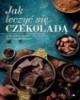 Jak leczyć się czekoladą - okładka książki
