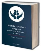 Bezpieczeństwo rodziny wobec współczesnych wyzwań