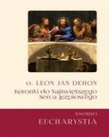 Koronki do Najświętrzego Serca Jezusowego. Tom 3. Eucharystia